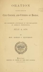 Cover of: Oration delivered before the City council and citizens of Boston: on the one hundredth anniversary of the Declaration of independence, July 4, 1876.