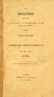 Cover of: An oration delivered at the request of the selectmen of the town of Boston by Lyman, Theodore