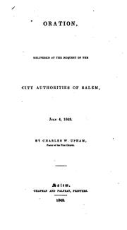 Cover of: Oration, delivered at the request of the city authorities of Salem, July 4, 1842.