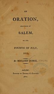 Cover of: An oration, delivered at Salem, on the fourth of July, 1812.