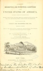 Cover of: A complete descriptive and statistical gazetteer of the United States of America ... | Daniel Haskel