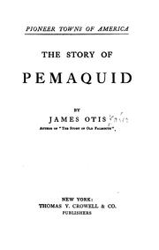 The story of Pemaquid by James Otis Kaler