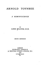 Arnold Toynbee by Alfred Milner, Viscount Milner