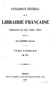 Cover of: Catalogue général de la librairie française. by Otto Henri Lorenz