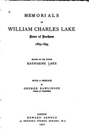 Cover of: Memorials of William Charles Lake, dean of Durham, 1869-1894 by Lake, Katharine Gladstone Mrs.