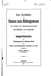 Das verhältnis des staates zum bildungswesen im lichte der staatswissenschaft seit Wilhelm von Humboldt .. by Mann, Albert