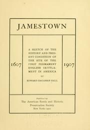 Cover of: Jamestown [1607-1907]: a sketch of the history and present condition of the site of the first permanent English settlement in America