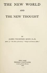 Cover of: The new world and the new thought by James Thompson Bixby