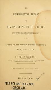 Cover of: The governmental history of the United States of America: from the earliest settlement to the adoption of the present federal Constitution