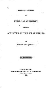 Cover of: Familiar letters to Henry Clay of Kentucky: describing a winter in the West Indies.