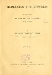 Cover of: Redeeming the republic by Charles Carleton Coffin