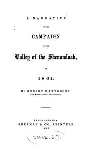 Cover of: A narrative of the campaign in the valley of the Shenandoah, in 1861. by Patterson, Robert