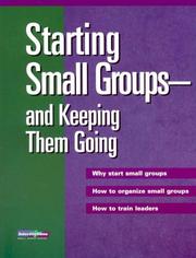 Cover of: Starting Small Groups-And Keeping Them Going | 