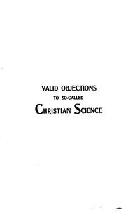 Cover of: Valid objections to so-called Christian Science by Andrew F. Underhill