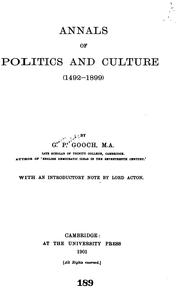 Cover of: Annals of politics and culture (1492-1899) by George Peabody Gooch
