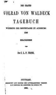 Des Grafen Wolrad von Waldeck Tagebuch während des Reichstages zu Augsburg 1548 by Wolrad II Graf von Waldeck