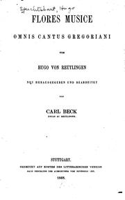 Cover of: Flores musice omnis cantus gregoriani by Spechtshart, Hugo of Reutlingen