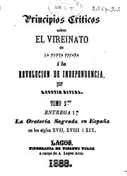 Cover of: Principios criticos sobre el vireinato de la Nueva España i sobre la revolucion de independencia by Agustín Rivera