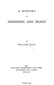 Cover of: A history of Aberdeen and Banff