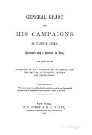 Cover of: General Grant and his campaigns. by J. K. Larke