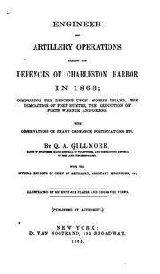 Cover of: Engineer and artillery operations against the defences of Charleston Harbor in 1863 by Quincy Adams Gillmore