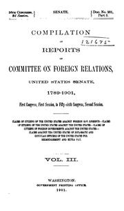 Cover of: Compilation of reports of Committee ... 1789-1901, First Congress, first session, to Fifty-sixth Congress, second session ...