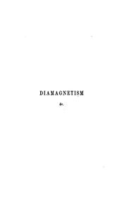 Cover of: Researches on diamagnetism and magne-crystallic action: including the question of diamagnetic polarity.