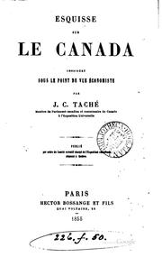 Esquisse sur le Canada considéré sous le point de vue économiste by Joseph-Charles Taché