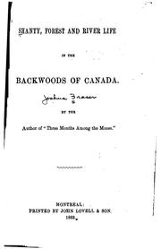 Cover of: Shanty, forest and river life in the backwoods of Canada. by Joshua Fraser