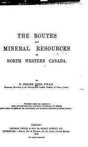Cover of: The routes and mineral resources of north western Canada.