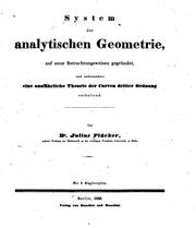 Cover of: System der analytischen geometrie, auf neue betrachtungsweisen gegründet, und insbesondere eine ausführliche theorie der curven dritter ordnung enthaltend.