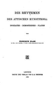 Cover of: Die Rhythmen der attischen Kunstprosa: Isokrates-Demosthenes-Platon