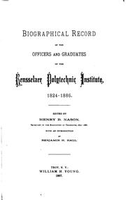 Cover of: Biographical record of the officers and graduates of the Rensselaer polytechnic institute, 1824-1886. by Rensselaer Polytechnic Institute.