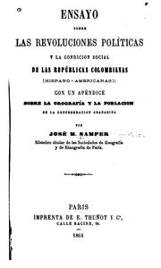 Cover of: Ensayo sobre las revoluciones políticas y la condicion social de las repúblicas colombianas (hispano-americanas) by José María Samper