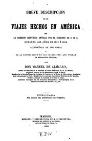 Cover of: Breve descripcion de los viajes hechos en América por la Comision científica enviada por el gobierno de S.M.C. durante los años de 1862 á 1866.: Acompañada de dos mapas y de la enumeracion de las colecciones que forman la exposicion pública