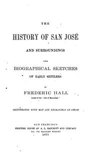 Cover of: The history of San José and surroundings: with biographical sketches of early settlers