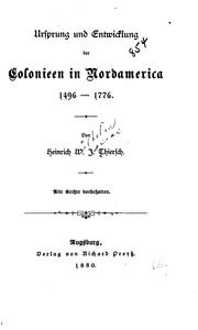 Cover of: Ursprung und Entwicklung der Colonieen in Nordamerica. 1496-1776. by Heinrich Wilhelm Josias Thiersch