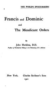 Cover of: Francis and Dominic and the mendicant orders by Herkless, John Sir