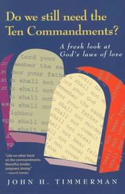 Cover of: Do we still need the Ten Commandments?: a fresh look at God's laws of love