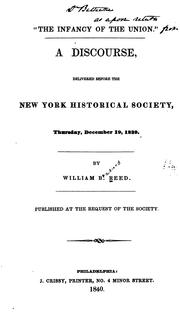 Cover of: "The infancy of the Union.": A discourse delivered before the New York Historical Society, Thursday, December 19, 1839.
