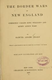 Cover of: The border wars of New England: commonly called King William's and Queen Anne's wars