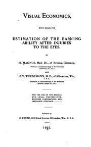 Cover of: Visual economics, with rules for estimation of the earning ability after injuries to the eyes | Hugo Magnus