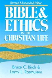 Cover of: Bible & ethics in the Christian life by Bruce C. Birch, Bruce C. Birch