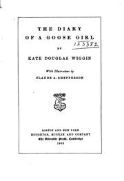 The diary of a goose girl by Kate Douglas Smith Wiggin
