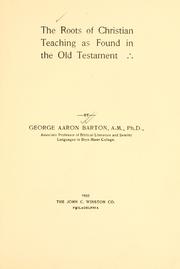 Cover of: The roots of Christian teaching as found in the Old Testament