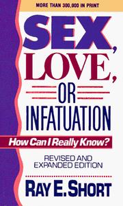 Cover of: Sex, love, or infatuation by Ray E. Short