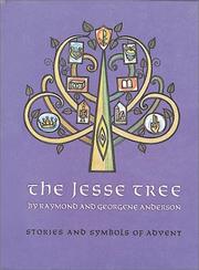 Cover of: The Jesse tree: the heritage of Jesus in stories and symbols of Advent for the family