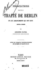 Cover of: Négociations relatives au traité de Berlin: et aux arrangements qui ont suivi, 1875-1886