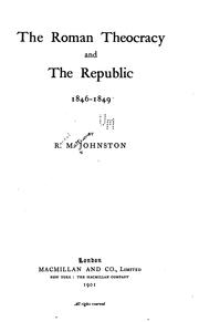 Cover of: The Roman theocracy and the republic, 1846-1849