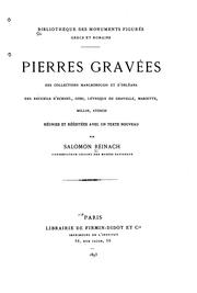 Cover of: Pierres gravées des collections Marlborough et d'Orléans: des recueils d'Eckhel, Gori, Lévesque de Gravelle, Mariette, Millin, Stosch, réunies et rééditées avec un texte nouveau